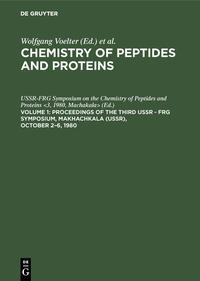 Vorderes Coverbild Chemistry of peptides and proteins / Proceedings of the Third USSR - FRG Symposium, Makhachkala (USSR), October 2–6, 1980