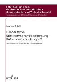 Vorderes Coverbild Die deutsche Unternehmensmitbestimmung – Reformdruck aus Europa?