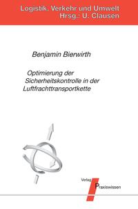 Vorderes Coverbild Optimierung der Sicherheitskontrolle in der Luftfrachttransportkette