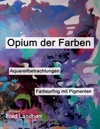 Vorderes Coverbild Opium der Farben