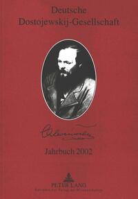 Vorderes Coverbild Deutsche Dostojewskij-Gesellschaft- Jahrbuch 2002