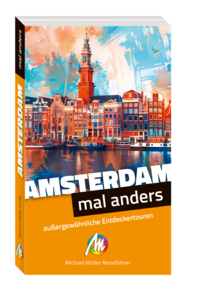 Vorderes Coverbild Amsterdam – mal anders. MICHAEL MÜLLER REISEFÜHRER