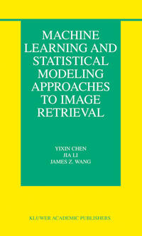 Vorderes Coverbild Machine Learning and Statistical Modeling Approaches to Image Retrieval