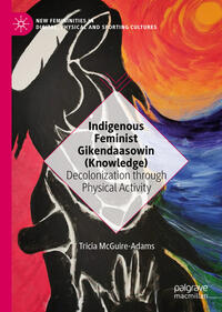 Vorderes Coverbild Indigenous Feminist Gikendaasowin (Knowledge)