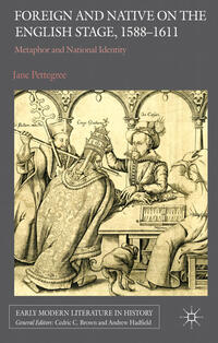 Vorderes Coverbild Foreign and Native on the English Stage, 1588-1611