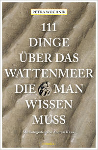 Vorderes Coverbild 111 Dinge über das Wattenmeer, die man wissen muss