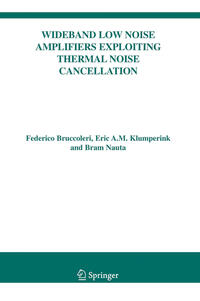 Vorderes Coverbild Wideband Low Noise Amplifiers Exploiting Thermal Noise Cancellation