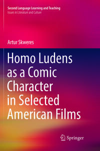 Vorderes Coverbild Homo Ludens as a Comic Character in Selected American Films
