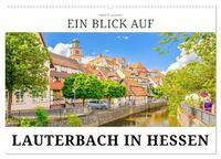 Vorderes Coverbild Ein Blick auf Lauterbach in Hessen (Wandkalender 2025 DIN A2 quer), CALVENDO Monatskalender