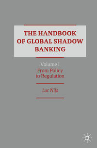 Vorderes Coverbild The Handbook of Global Shadow Banking, Volume I