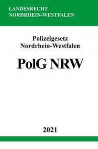 Vorderes Coverbild Polizeigesetz Nordrhein-Westfalen (PolG NRW)