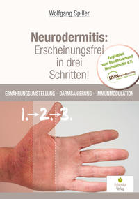 Vorderes Coverbild Neurodermitis: Erscheinungsfrei in drei Schritten!