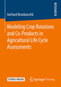 Vorderes Coverbild Modeling Crop Rotations and Co-Products in Agricultural Life Cycle Assessments