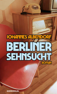 Vorderes Coverbild Berliner Sehnsucht