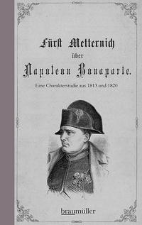 Vorderes Coverbild Fürst Metternich über Napoleon Bonaparte