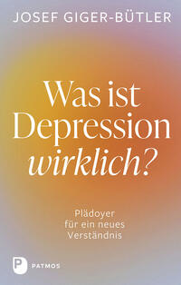 Vorderes Coverbild Was ist Depression wirklich?