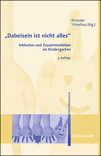 Vorderes Coverbild "Dabeisein ist nicht alles" - Inklusion und Zusammenleben im Kindergarten
