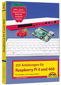 Vorderes Coverbild Raspberry Pi 4 und 400 - 255 Anleitungen für Einsteiger und Fortgeschrittene