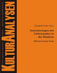 Vorderes Coverbild Inszenierungen des Unbewussten in der Moderne - Alfred Lorenzer heute