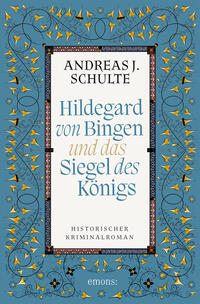 Vorderes Coverbild Hildegard von Bingen und das Siegel des Königs