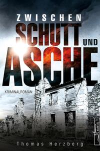 Vorderes Coverbild Zwischen Schutt und Asche