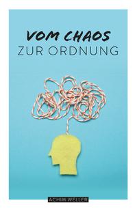 Vorderes Coverbild Vom Chaos zur Ordnung
