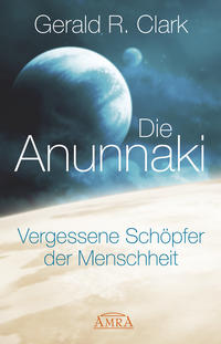 Vorderes Coverbild Die Anunnaki