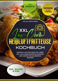 Vorderes Coverbild XXL Low-Carb Heißlufrfritteuse Kochbuch