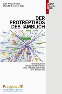 Vorderes Coverbild Rekonstruktion, Refragmentarisierung und Kontextualisierung mit Textmining: Der "Protreptikos" des Iamblich
