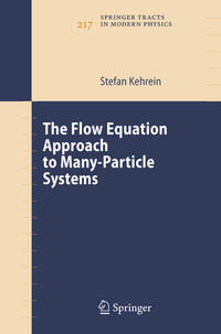 Vorderes Coverbild The Flow Equation Approach to Many-Particle Systems