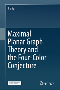 Vorderes Coverbild Maximal Planar Graph Theory and the Four-Color Conjecture