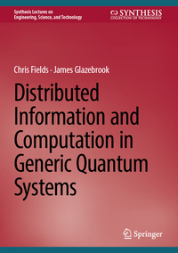Vorderes Coverbild Distributed Information and Computation in Generic Quantum Systems