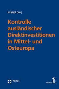 Vorderes Coverbild Kontrolle ausländischer Direktinvestitionen in Mittel- und Osteuropa