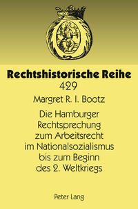 Vorderes Coverbild Die Hamburger Rechtsprechung zum Arbeitsrecht im Nationalsozialismus bis zum Beginn des 2. Weltkriegs