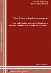 Vorderes Coverbild Lehre und Studium professionell evaluieren: Wie viel Wissenschaft braucht die Evaluation?