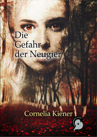 Vorderes Coverbild Die Gefahr der Neugier