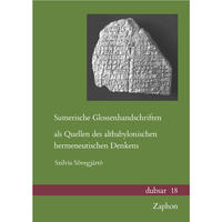 Vorderes Coverbild Sumerische Glossenhandschriften als Quellen des altbabylonischen hermeneutischen Denkens