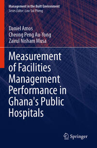 Vorderes Coverbild Measurement of Facilities Management Performance in Ghana's Public Hospitals