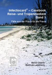 Vorderes Coverbild Infectiocard® - Casebook. Reise- und Tropenmedizin - Band 1