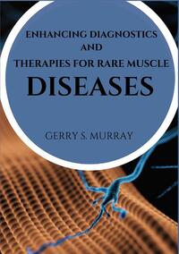 Vorderes Coverbild Enhancing diagnostics and therapies for rare muscle diseases