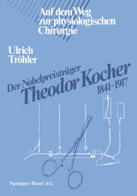 Vorderes Coverbild Der Nobelpreisträger Theodor Kocher 1841–1917