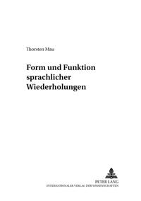 Vorderes Coverbild Form und Funktion sprachlicher Wiederholungen