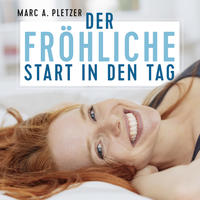 Vorderes Coverbild Der fröhliche Start in den Tag (mp3-Download)