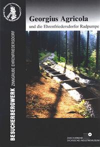Vorderes Coverbild Georgius Agricola und die Ehrenfriedersdorfer Radpumpe