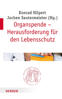 Vorderes Coverbild Organspende - Herausforderung für den Lebensschutz