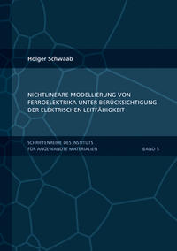 Vorderes Coverbild Nichtlineare Modellierung von Ferroelektrika unter Berücksichtigung der elektrischen Leitfähigkeit