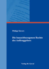 Vorderes Coverbild Die bauzeitbezogenen Rechte des Auftraggebers