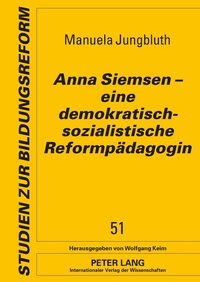 Vorderes Coverbild Anna Siemsen – eine demokratisch-sozialistische Reformpädagogin