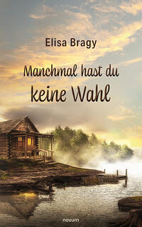 Vorderes Coverbild Manchmal hast du keine Wahl