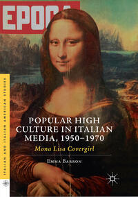 Vorderes Coverbild Popular High Culture in Italian Media, 1950–1970